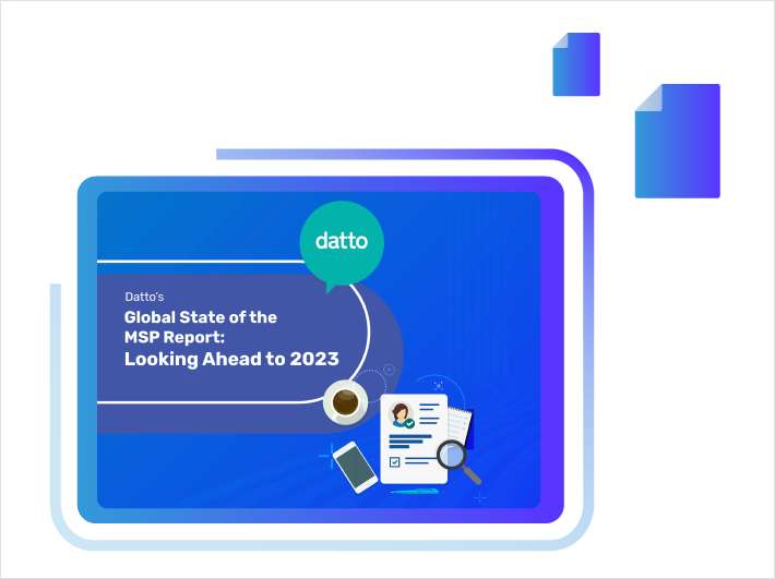 Datto's Global State of the MSP Report: Looking Ahead to 2023