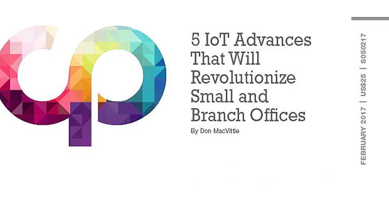 5 IoT Advances That Will Revolutionize Small and Branch Offices