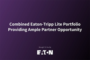 Combined Eaton-Tripp Lite Portfolio Providing Ample Partner Opportunity