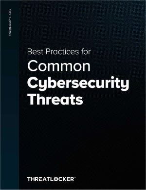 The Best Practices Common Cybersecurity Threats