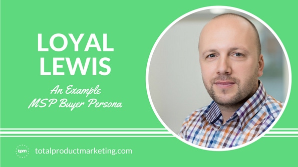 Loyal Lewis: An MSP Buyer Persona