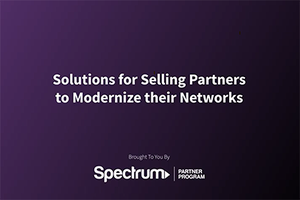 Solutions for Selling Partners to Modernize Their Networks