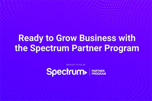 Ready to Grow Business with the Spectrum Partner Program