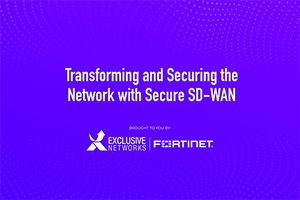 Transforming and Securing the Network with Secure SD-WAN