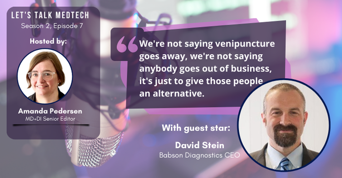 Let's Talk Medtech podcast graphic with Babson Diagnostics CEO David Stein. Babson is developing a method to make blood testing easier and more convenient..png