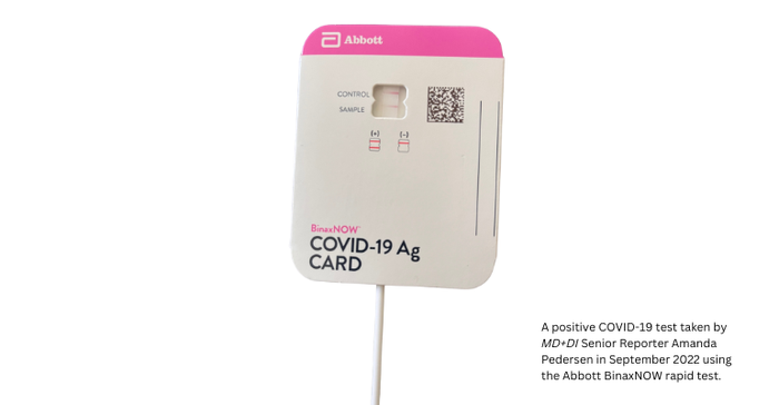 A positive COVID-19 test taken by MD+DI Senior Reporter Amanda Pedersen in September 2022, as diagnostic companies continue to see strong demand for COVID testing