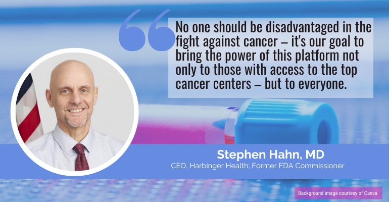 Former FDA Commissioner Stephen Hahn, MD, appointed CEO of Harbinger Health