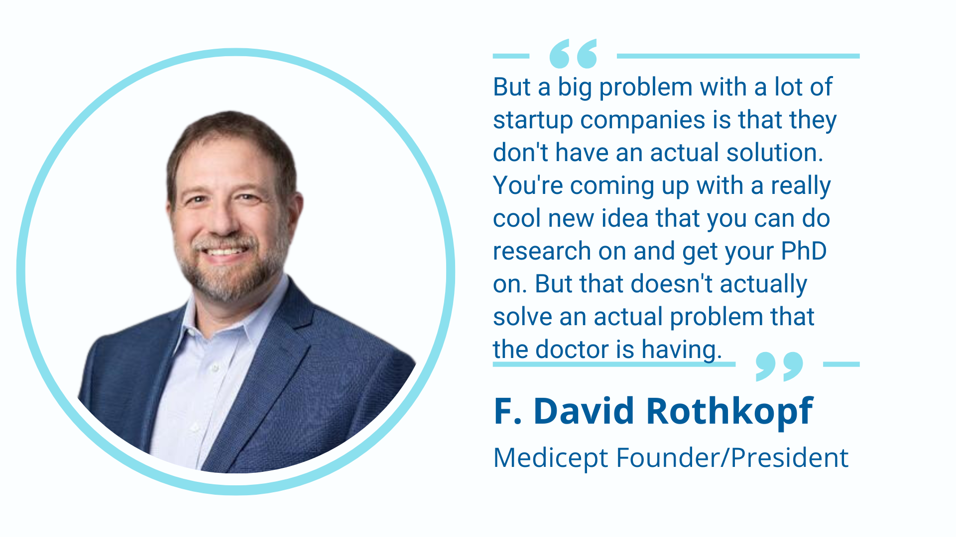 Have a Solution, Not Just an Idea, Expert Advises Medical Device 