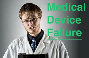 8 Recent Medical Device Failures Catching FDA's Eye