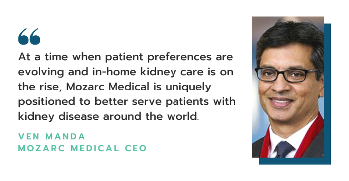 Mozarc Medical CEO Ven Manda with quote about the newly launched kidney health tech company, co-owned by Medtronic and DaVita.png