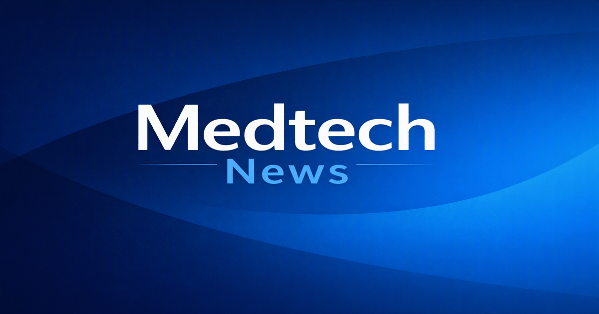 Medtech News to Start Your Week