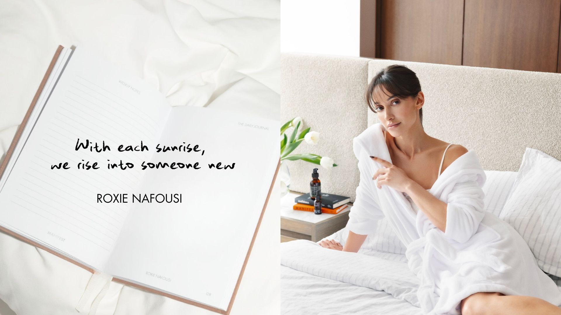 "With each sunrise, we rise into someone new" - Roxie Nafousi