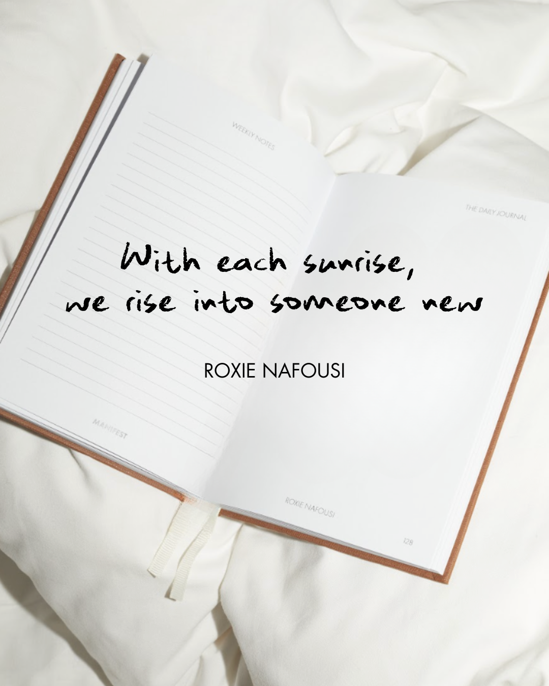 An open book with the sentence "With each sunrise, we rise into someone new - Roxie Nafousi".