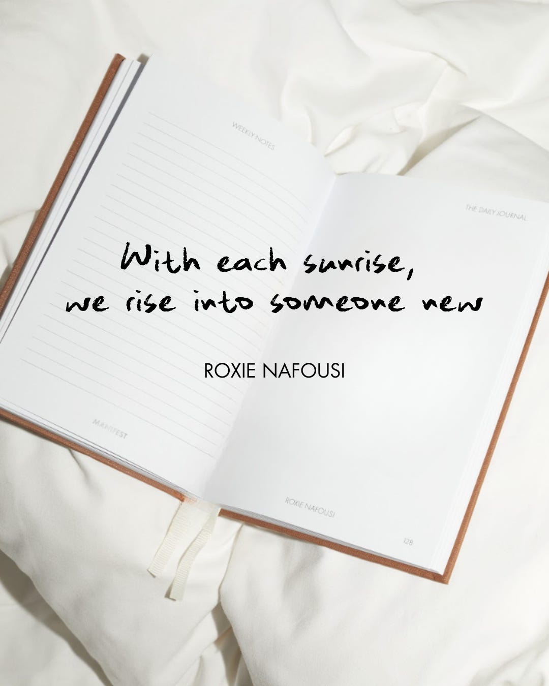 An open book with the sentence "With each sunrise, we rise into someone new - Roxie Nafousi".