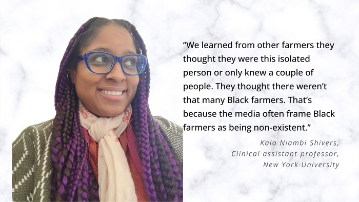“We learned from other farmers they thought they were this isolated person or only knew a couple of people. They thought there weren’t that many Black farmers,” says Kaia Niambi Shivers, founder of the Black Farmers Index. “We learned from other farmers they thought they were this isolated person or only knew a couple of people. They thought there weren’t that many Black farmers,” says Kaia Niambi Shivers, founder of the Black Farmers Index.