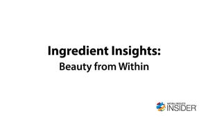 Ingredient Insights Video: Beauty from Within