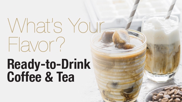 What's your flavor? Ready-to-drink coffee & tea