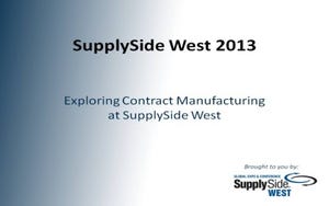 Slide Show: Exploring Contract Manufacturing at SupplySide West