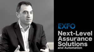 EXFO: Next-Level Assurance Solutions & Automation