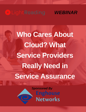 Who Cares About Cloud? What Service Providers Really Need in Service Assurance
