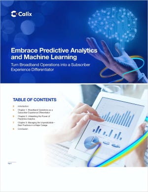 How To Make Your Broadband Operations a Subscriber Experience Differentiator - Embrace Predictive Analytics and Machine Learn
