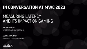 MWC 2023: Measuring Latency and Its Impact on Gaming