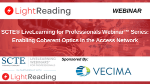 SCTE® LiveLearning for Professionals Webinar™ Series: Enabling Coherent Optics in the Access Network