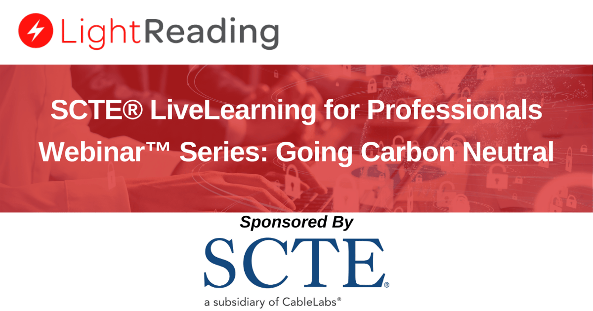 SCTE LiveLearning For Professionals Webinar Series Going Carbon Neutral scte-livelearning-for-professionals-webinar-series-going-carbon-neutral