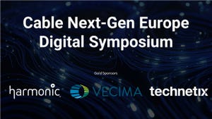 Cable Next-Gen Europe Digital Symposium