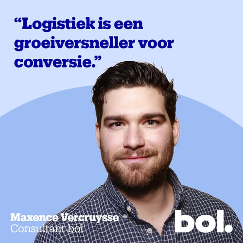 A photo of Logistics Services via bol consultant Maxence Vercruysse, with the quote "Logistics is a growth accelerator for conversion."