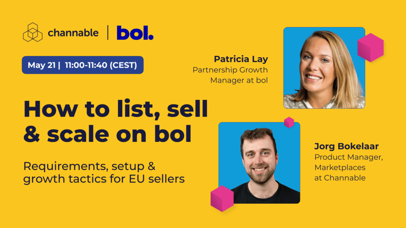 21.05 Développez-vous sur bol : exigences, mise en place et stratégies de croissance pour les vendeurs européens | Webinar Channable × bol