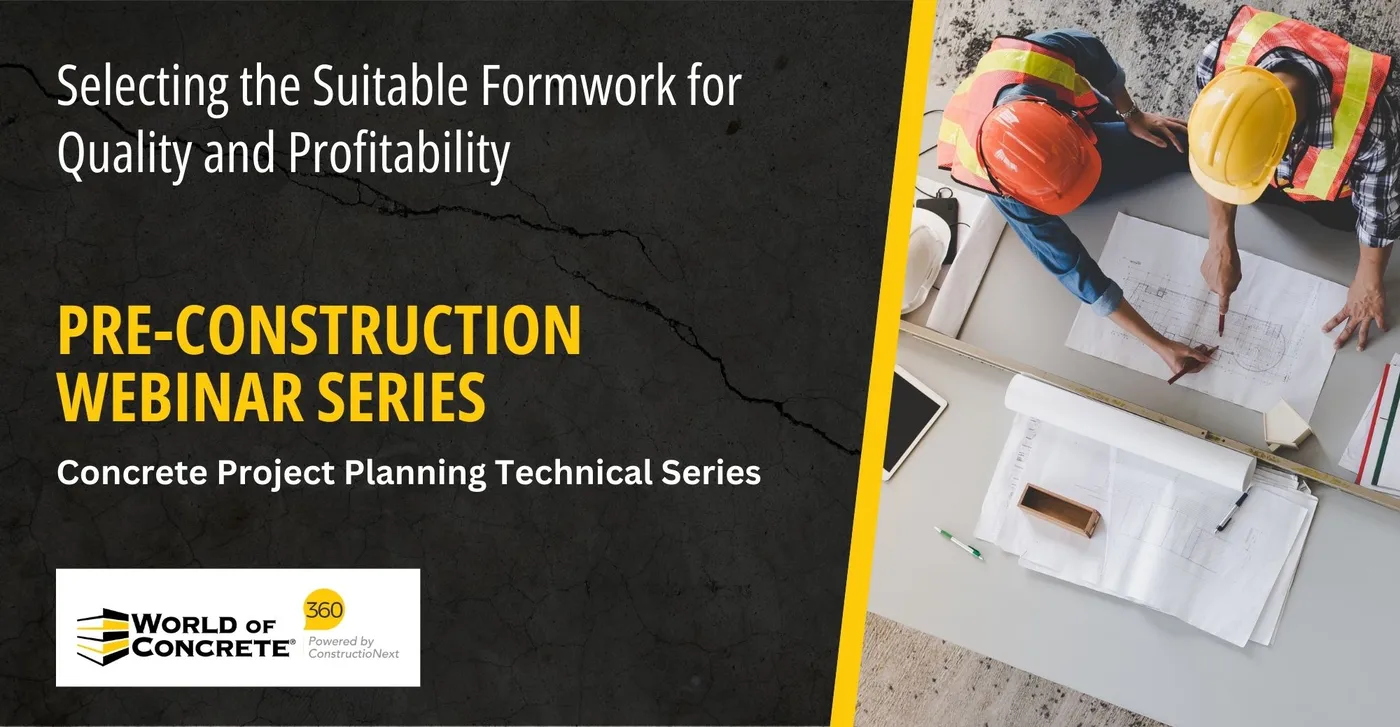Selecting the Suitable Formwork for Quality and Profitability Webinar Selecting the Suitable Formwork for Quality and Profitability Webinar