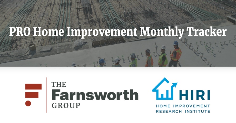 Lead image for PRO Home Improvement Monthly Tracker featuring the Farnsworth Group and HIRI logos