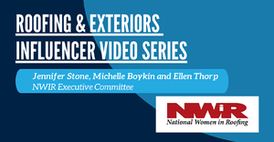 R&E Influencer Series- National Women in Roofing executive committee
