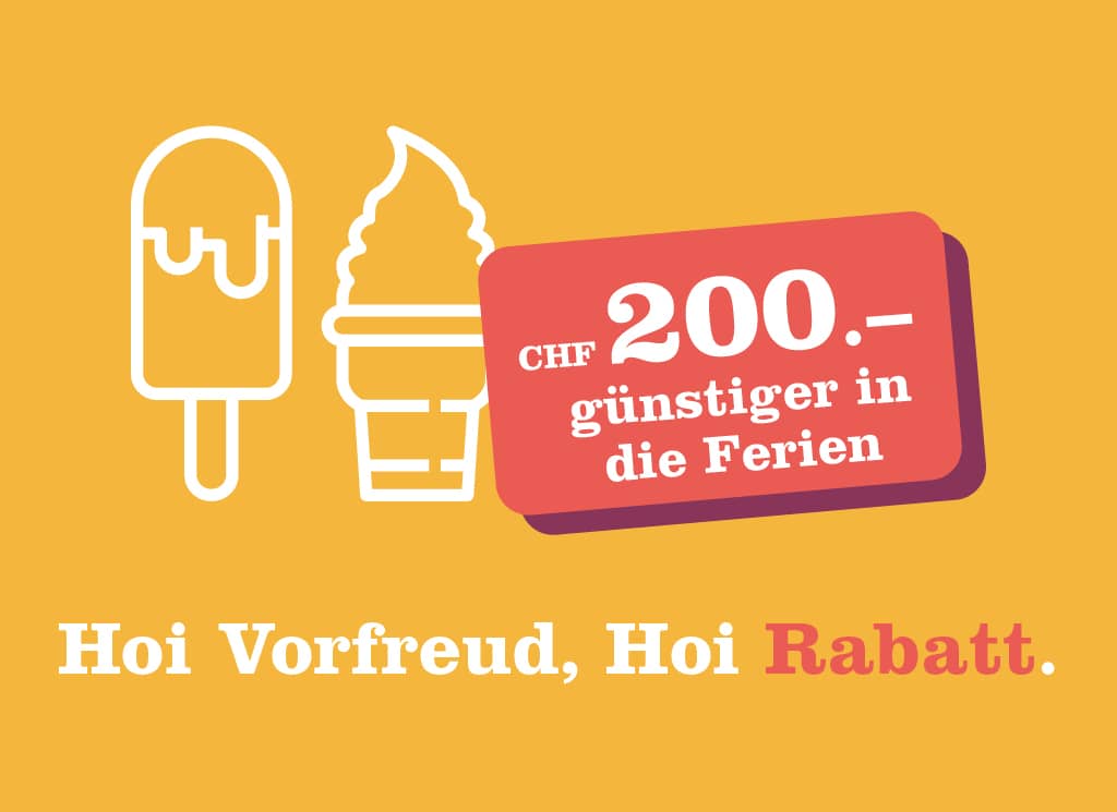 Fruehbuchungskampagne Hoi Vorfreud Rabatt CHF 200