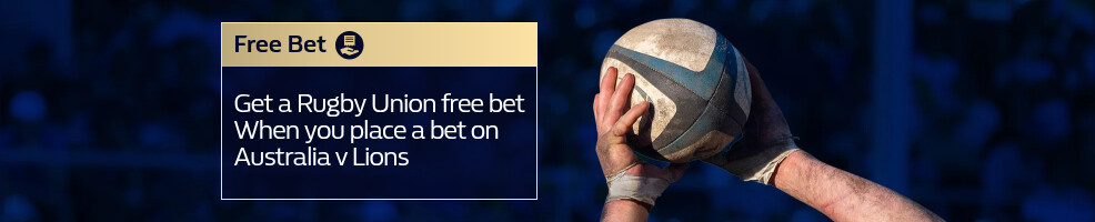 Get a free bet on Rugby Union, when you place a bet on Australia v Lions.