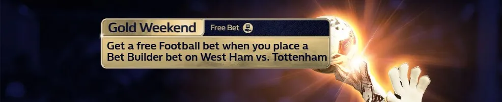 Your money back as a free bet if your West Ham v Tottenham Bet Builder loses