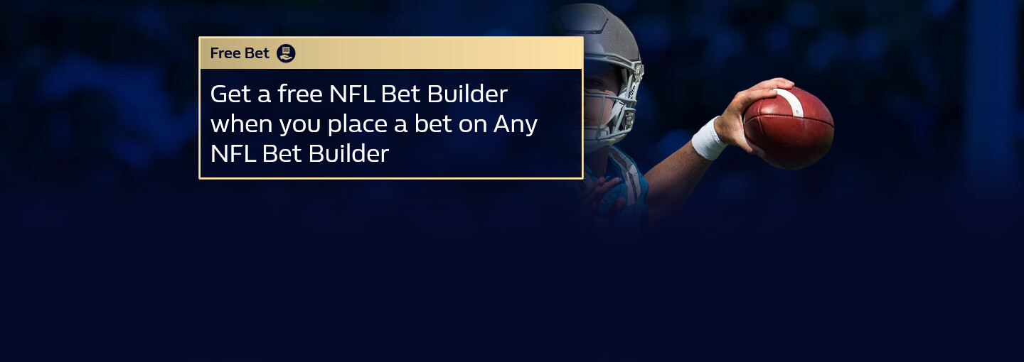 Get an NFL Bet Builder free bet, when you place a bet on a NFL Bet Builder.
