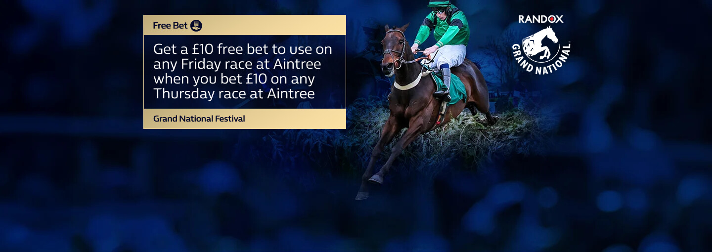 Bet £10 on any Thursday race at Aintree and get a £10 free bet on any Friday race at Aintree
