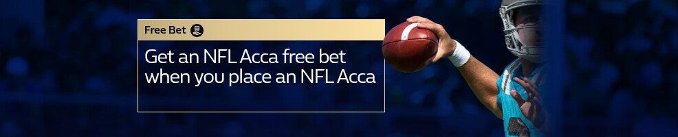 Get an NFL Acca free bet, when you place a bet on a NFL Acca.