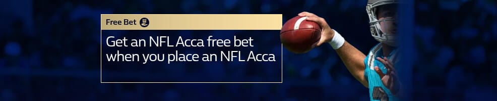 Get an NFL Acca free bet, when you place a bet on a NFL Acca.