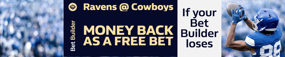 Your money back as a free bet if your Ravens @ Cowboys Bet Builder loses