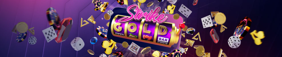 Will you Strike Gold?