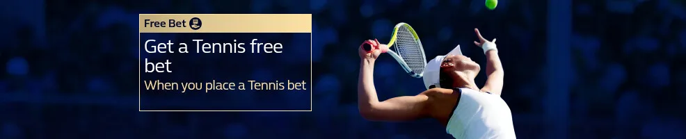Get a Tennis free bet, when you place a bet on Tennis.