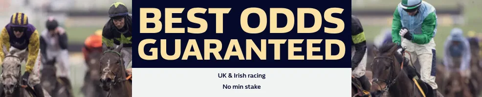 Best Odds Guaranteed on all UK & Irish Horse Racing