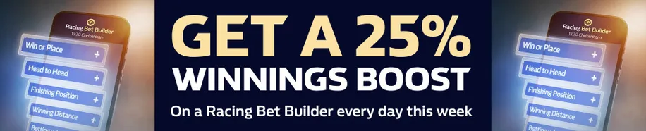 Get a 25% Winnings Boost to use on Racing Bet Builder