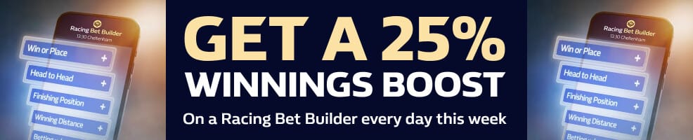 Get a 25% Winnings Boost to use on Racing Bet Builder