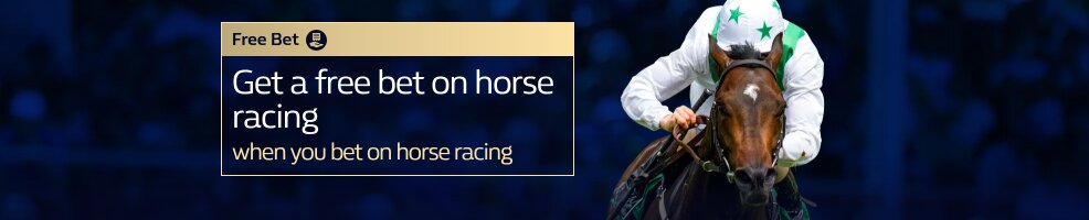 Get a free bet for Horse Racing when you bet on Horse Racing