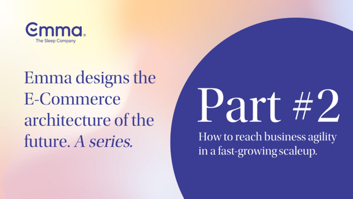 Part 2 How to reach business agility in a fastgrowing scaleup