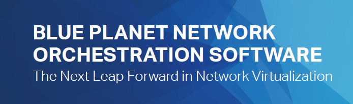 Blue Planet network orchestration software